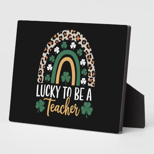 Lucky To Be A Teacher Rainbow St Patrick's Day Plaque (Side)