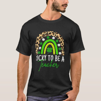 Lucky To Be A Teacher Rainbow Teacher St Patricks T-Shirt