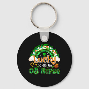 Lucky To Be Ob Nurse Shamrock Rainbow St Patricks Keychain