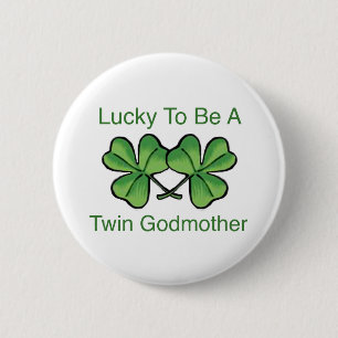 Lucky To Be Twin Godmother 2 Inch Round Button