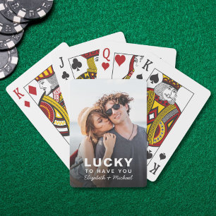 Lucky To Have You Photo Playing Cards