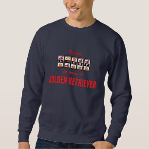Lucky to Own a Golden Retriever Fun Dog Design Sweatshirt