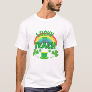 Lucky to Teach – St. Patrick’s Day Teacher T-Shirt