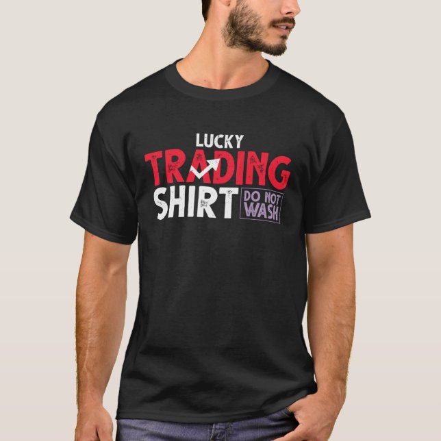 Lucky Trading Day Traders Stock Trade Broker T-Shirt (Front)