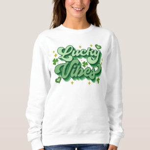 Lucky Vibes St Patrick's Day Sweatshirt