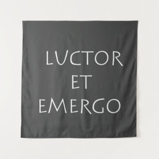 Luctor et emergo tapestry