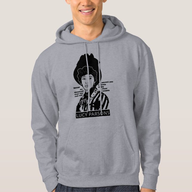 Lucy Parsons - Never be Deceived ... Hoodie (Front)