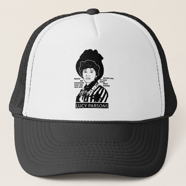 Lucy Parsons quote Never Be Deceived Trucker Hat (Front)