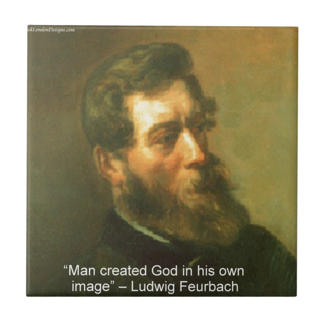 Ludwig Feurbach & Man Created God Quote Tile (Front)