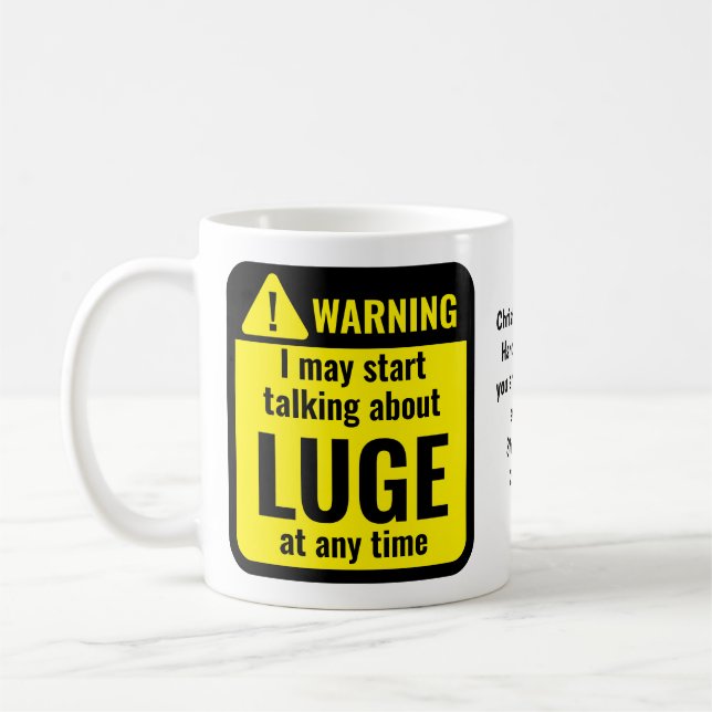 Luge Funny Personalized Warning Coffee Mug (Left)