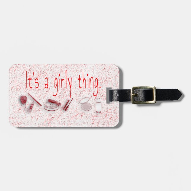 Luggage Tag/Its a Girly Thing Tag (Front Horizontal)