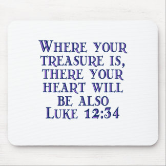 Luke 12:34 mouse pad
