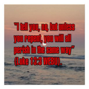 Luke 13:3 WEBU Poster