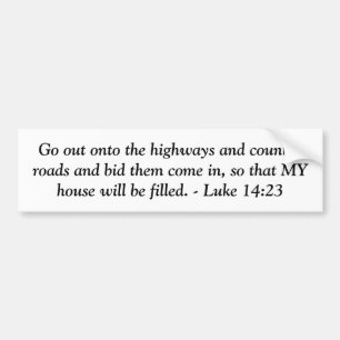 Luke 14:23 bumper sticker