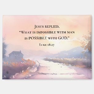 Luke 18:27 Jesus replied Possible with God Bible Magnet