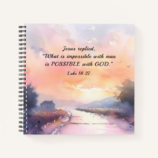 Luke 18:27 Jesus replied, Possible with God Bible Notebook (Front)