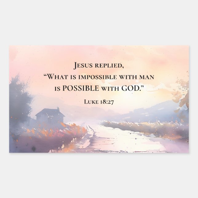 Luke 18:27 Jesus replied Possible with God Bible Sticker (Front)