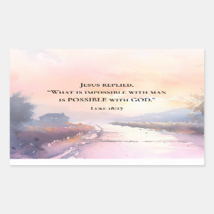 Luke 18:27 Jesus replied Possible with God Bible Sticker
