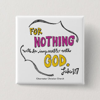 Luke 1:37 2 inch square button