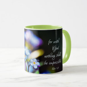 Luke 1:37 For with God nothing shall be impossible Mug
