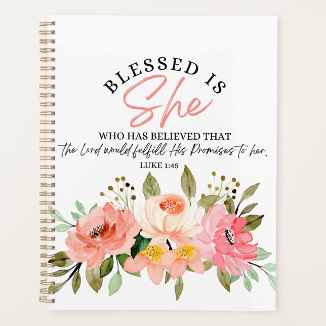 Luke 1:45 Blessed is She Floral Scripture Planner (Front)