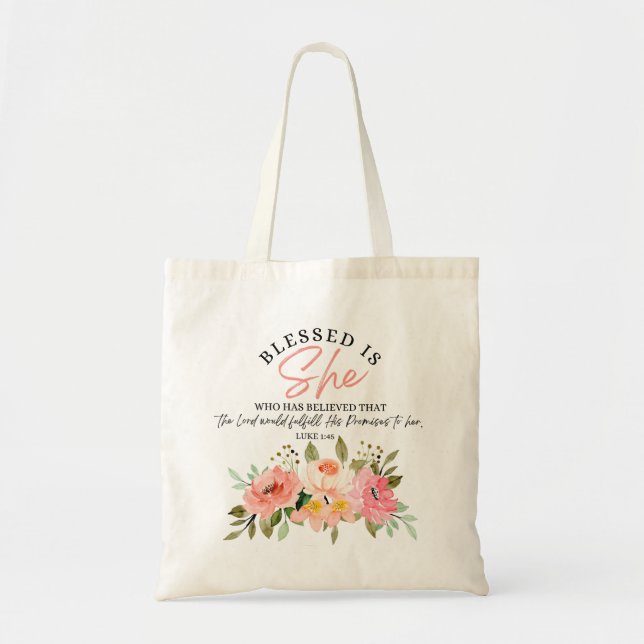 Luke 1:45 Blessed is She Floral Scripture Tote Bag (Front)