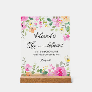 Luke 1:45 Blessed is She, Women's Scripture Floral Acrylic Sign
