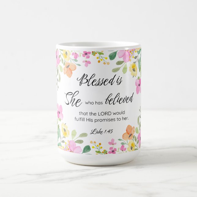 Luke 1:45 Blessed is She, Women's Scripture Floral Coffee Mug (Center)