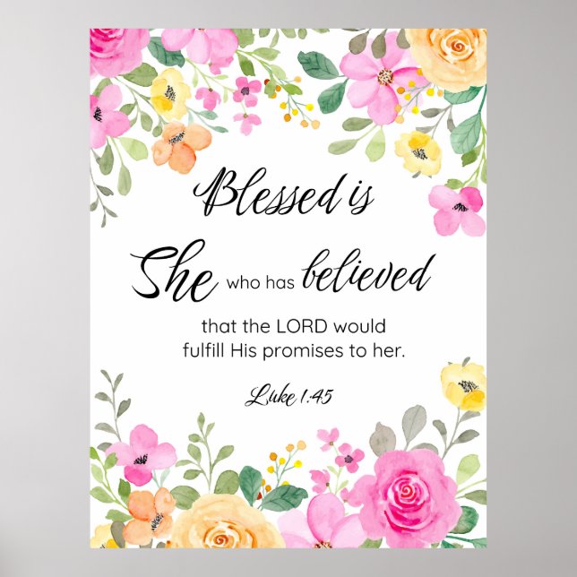 Luke 1:45 Blessed is She, Women's Scripture Floral Poster (Front)