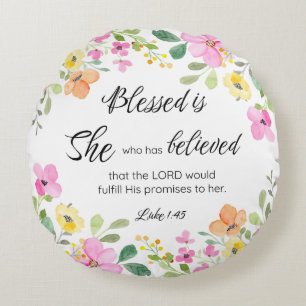 Luke 1:45 Blessed is She, Women's Scripture Floral Round Pillow