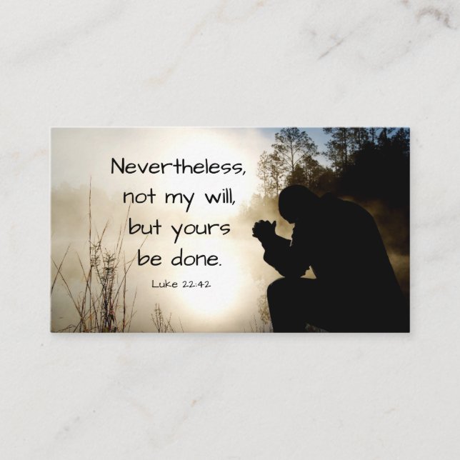 Luke 22:42 Not my Will but Yours be Done, Bible Business Card (Front)