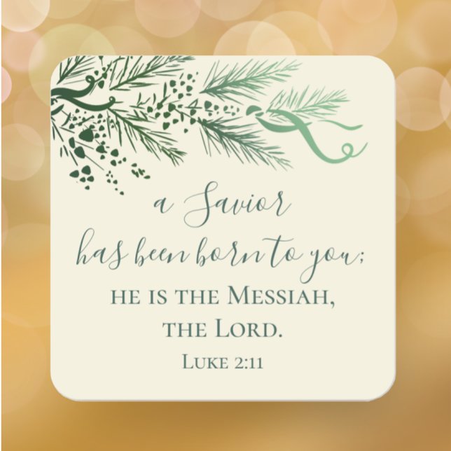 Luke 2:11 Scripture Custom Modern Pine Christmas Square Sticker (Luke 2:11 a Savior has been born. Christmas pine elegant modern sticker
)