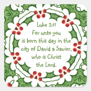 Luke 2:11 Scripture for Christmas with Holly Square Sticker