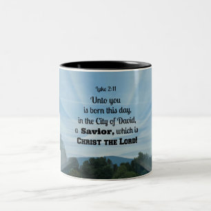 Luke 2:11 Unto you is born this day, in Two-Tone Coffee Mug