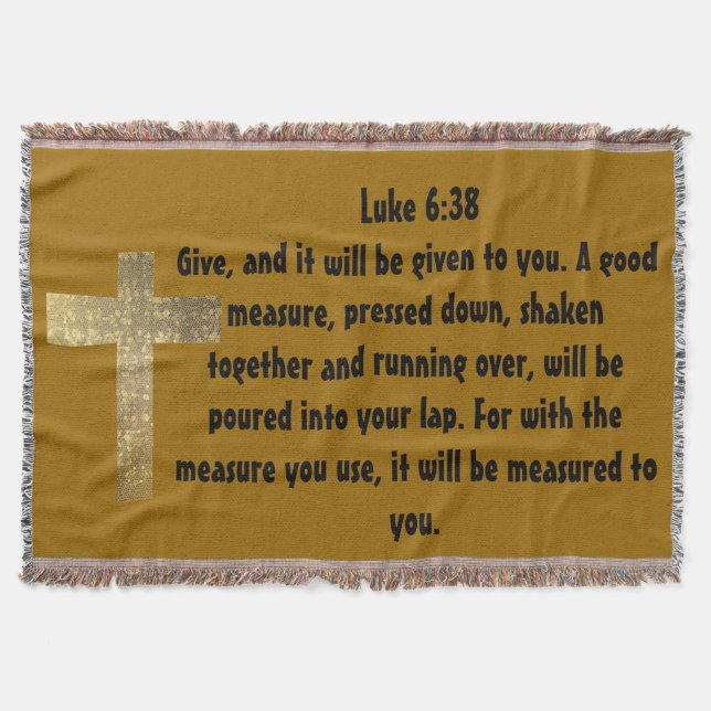 Luke 6:38 Bible Verse Faith Hope Love Cross Art Throw Blanket (Front)