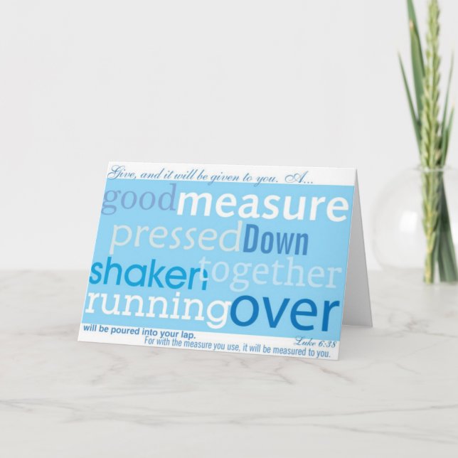 Luke 6:38 Give and it will be Given to you Card (Front)