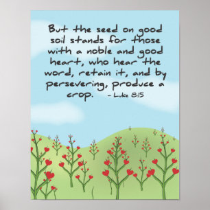 Luke 8:15 - Produce A Crop Poster