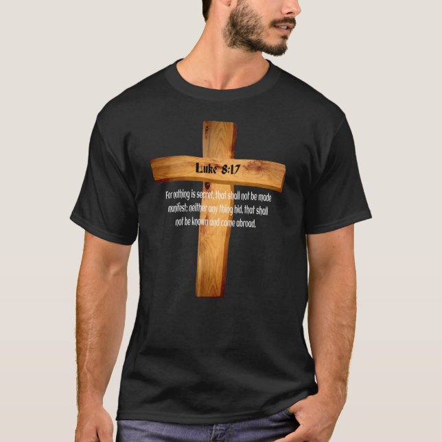Luke 8 17 Jesus Matters Holy Bible Scripture2850pn T-Shirt (Front)