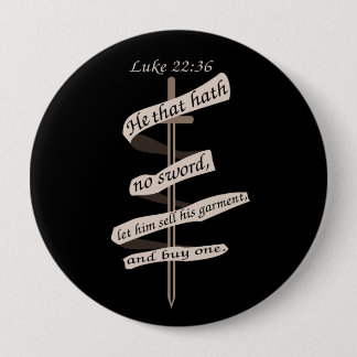 Luke Advice Buy a Sword 4 Inch Round Button