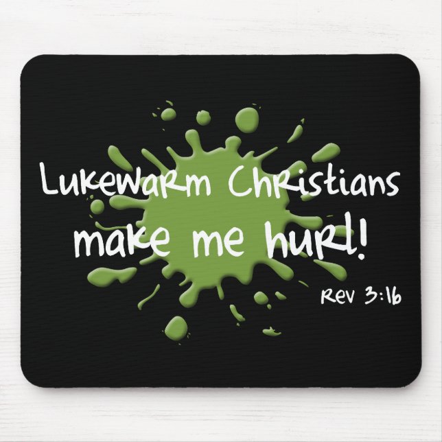 Lukewarm Christians Mousepad (Front)