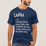 LULU Definition Personalized Name Funny Birthday T-Shirt<br><div class="desc">LULU Definition Personalized Name Funny Birthday . Check out our birthday t shirt selection for the very best in unique or custom,  handmade pieces from our shops.</div>