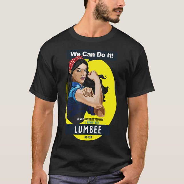 Lumbee Native American Indian Woman Never Underest T-Shirt (Front)
