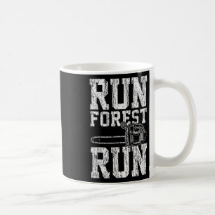 Lumberjack Chainsaw Run Forest Run Funny  Coffee Mug