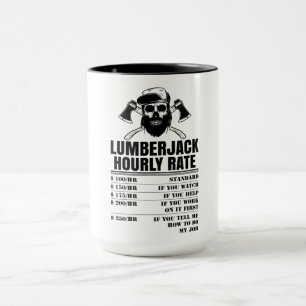 Lumberjack Hourly Rate Mug