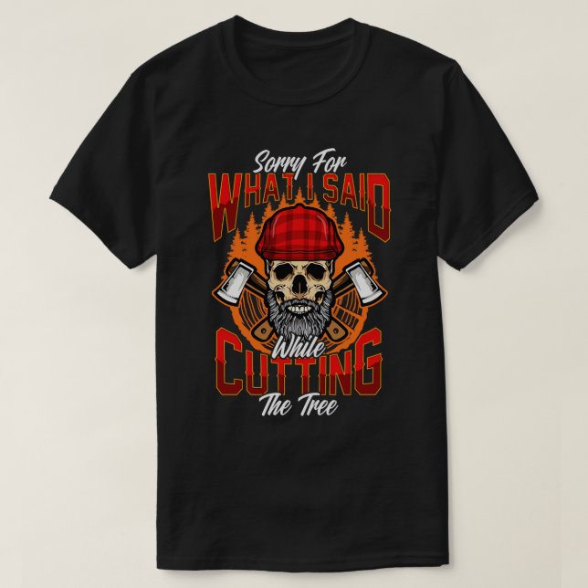 Lumberjack Woodworker Funny T-Shirt (Design Front)