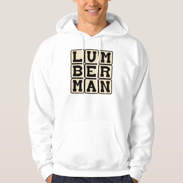 Lumberman, Timber Cutter Hoodie (Front)