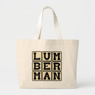 Lumberman, Timber Cutter Large Tote Bag