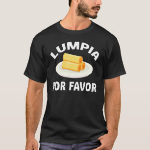 Lumpia Apparel Great Lumpia Design T-Shirt