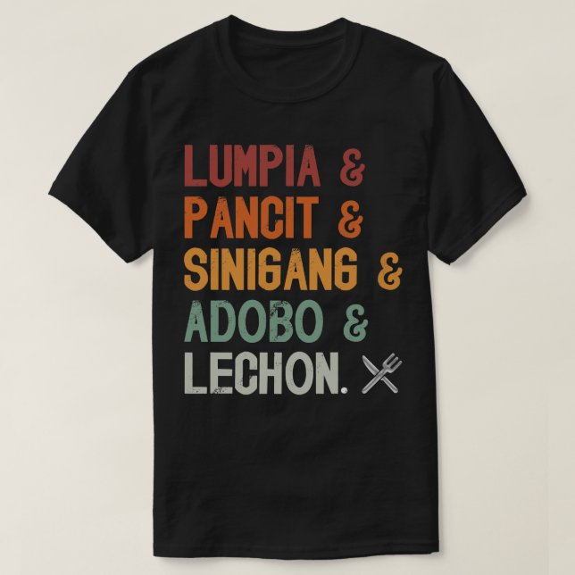 Lumpia Pancit Sinigang Adobo Lechon Philippine Cui T-Shirt (Design Front)