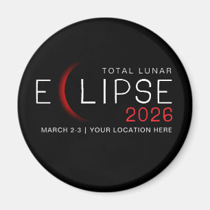 Lunar Eclipse 2026 Custom Location Commemorative Magnet